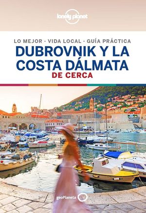 DUBROVNIK Y LA COSTA DLMATA DE CERCA