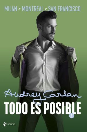 TODO ES POSIBLE 2: MILAN. MONTREAL. SAN FRANCISCO