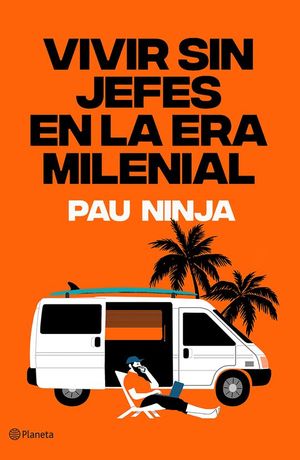 VIVIR SIN JEFES EN LA ERA MILENIAL