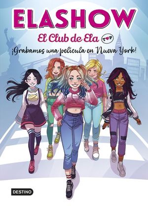 ELASHOW: EL CLUB DE ELA TOP 1. GRABAMOS UNA PELCULA EN NUEVA YORK!