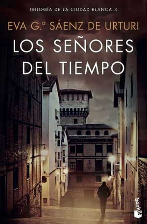 TRILOGIA DE LA CIUDAD BLANCA 3: LOS SEORES DEL TIEMPO