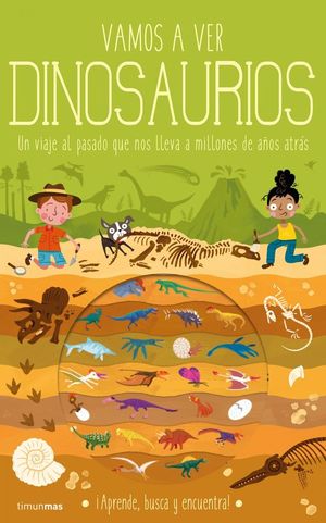 VAMOS A VER DINOSAURIOS (APRENDE, BUSCA Y ENCUENTRA)