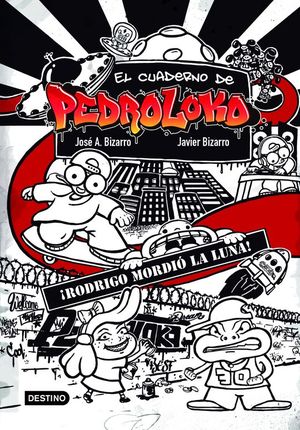 EL CUADERNO DE PEDROLOKO 1. RODRIGO MORDI LA LUNA!