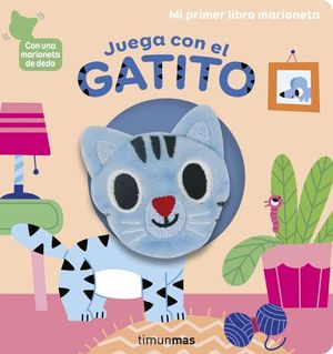 JUEGA CON EL GATITO. MI PRIMER LIBRO MARIONETA