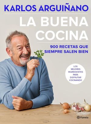 LA BUENA COCINA. 900 RECETAS QUE SIEMPRE SALEN BIEN