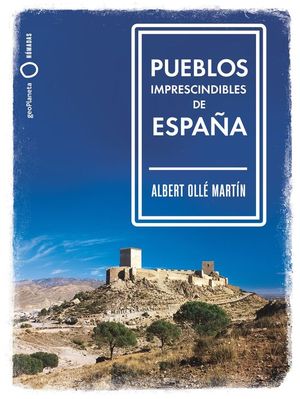 PUEBLOS IMPRESCINDIBLES DE ESPAA