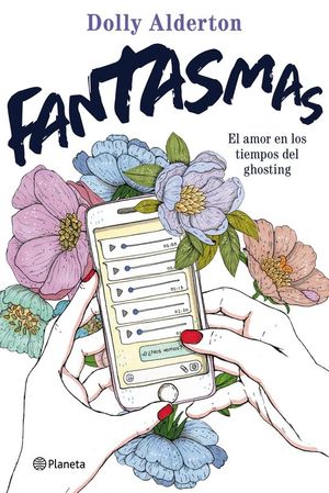 FANTASMAS. EL AMOR EN LOS TIEMPOS DEL GHOSTING