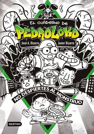 EL CUADERNO DE PEDROLOKO 2. NO DESPIERTES AL MONSTRUO!