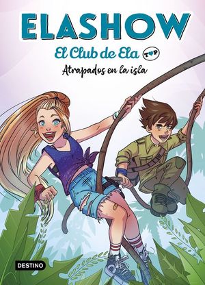 ELASHOW. EL CLUB DE ELA TOP 3: ATRAPADOS EN LA ISLA