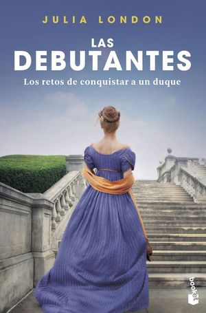 LAS DEBUTANTES 1. LOS RETOS DE CONQUISTAR A UN DUQUE