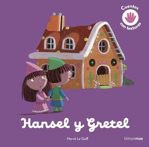 HANSEL Y GRETEL (CUENTOS CON TEXTURAS)