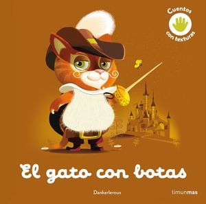 EL GATO CON BOTAS. CUENTOS CON TEXTURAS