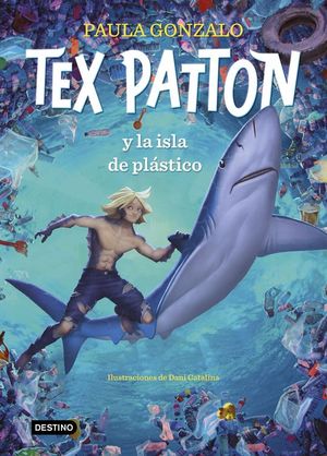 TEX PATTON Y LA ISLA DE PLSTICO