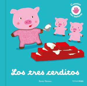 LOS TRES CERDITOS. CUENTOS CON TEXTURAS