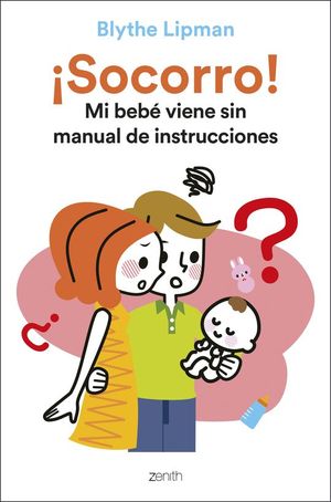 �SOCORRO! MI BEB� VIENE SIN MANUAL DE INSTRUCCIONES