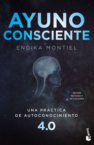 AYUNO CONSCIENTE. UNA PRCTICA DE AUTOCONOCIMIENTO 4.0