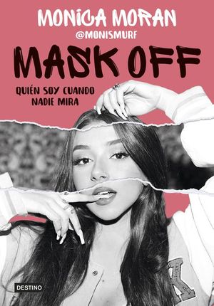 MASK OFF. QUIN SOY CUANDO NADIE MIRA