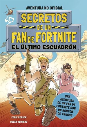 SECRETOS DE UN FAN DE FORTNITE 2: EL LTIMO ESCUADRN