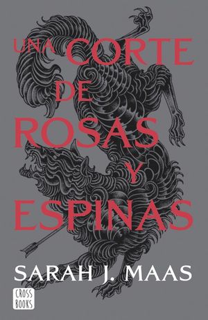 UNA CORTE DE ROSAS Y ESPINAS 1. UNA CORTE DE ROSAS Y ESPINAS