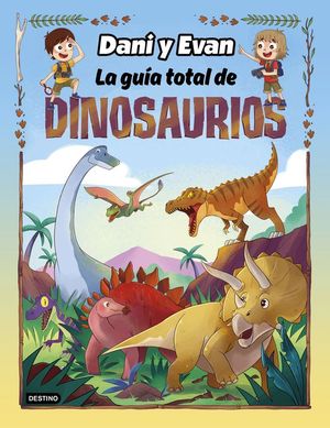 LA GUA TOTAL DE DINOSAURIOS DE DANI Y EVAN