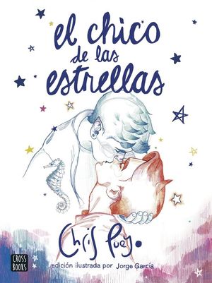 EL CHICO DE LAS ESTRELLAS. EDICIN ILUSTRADA