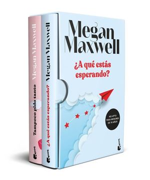 ESTUCHE MEGAN MAXWELL: A QU ESTS ESPERANDO + TAMPOCO PIDO TANTO