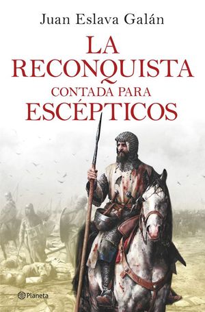 LA RECONQUISTA CONTADA PARA ESCPTICOS