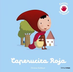 CAPERUCITA ROJA. CUENTOS CON TEXTURAS
