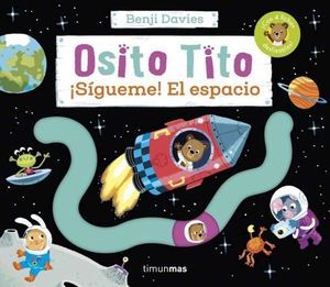 OSITO TITO. �S�GUEME! EL ESPACIO