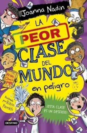 LA PEOR CLASE DEL MUNDO 4. LA PEOR CLASE DEL MUNDO EN PELIGRO