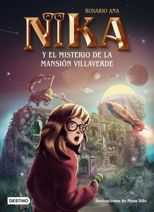 LOS MISTERIOS DE NIKA 1: EL MISTERIO DE LA MANSIN VILLAVERDE