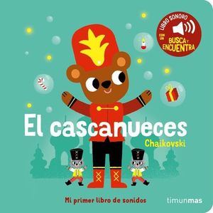 EL CASCANUECES DE CHAIKOVSKI. MI PRIMER LIBRO DE SONIDOS