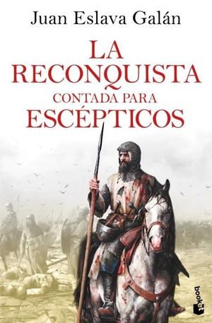 LA RECONQUISTA CONTADA PARA ESCPTICOS