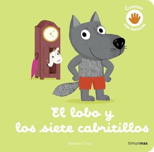 EL LOBO Y LOS SIETE CABRITILLOS. CUENTOS CON TEXTURAS