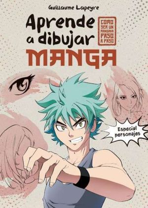 APRENDE A DIBUJAR MANGA. ESPECIAL PERSONAJES