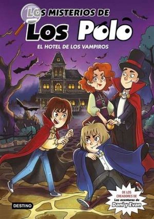 LOS MISTERIOS DE LOS POLO 2: EL HOTEL DE LOS VAMPIROS
