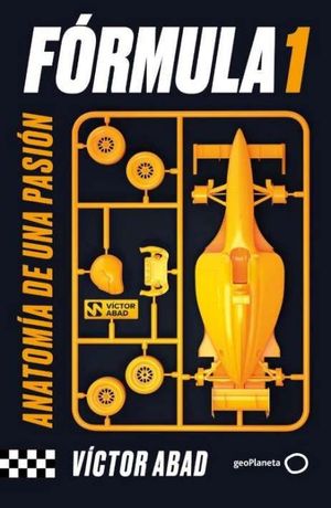 FRMULA 1. ANATOMIA DE UNA PASION