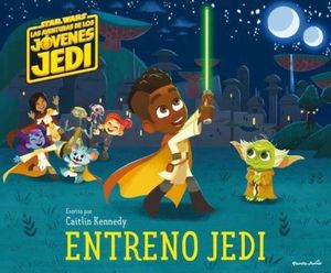 STAR WARS: AVENTURAS DE LOS JOVENES JEDI 1: ENTRENO JEDI