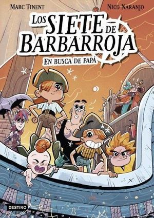 LOS SIETE DE BARBARROJA 1. EN BUSCA DE PAPA