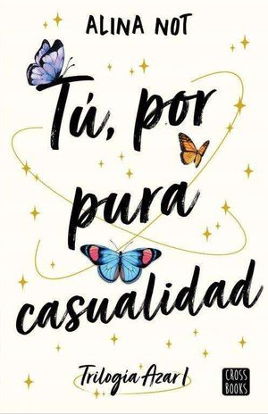T, POR PURA CASUALIDAD (TRILOGIA AZAR 1)