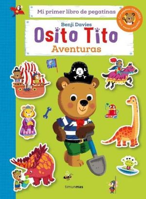 OSITO TITO. AVENTURAS. MI PRIMER LIBRO DE PEGATINAS