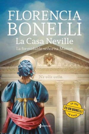 LA CASA NEVILLE 1. LA FORMIDABLE SEORITA MANON