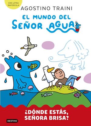 MUNDO DEL SE�OR AGUA 2, EL. �DONDE ESTAS, SE�ORA BRISA?