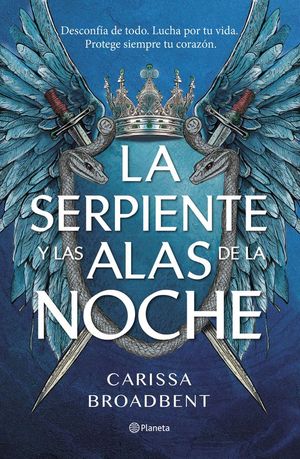 LA SERPIENTE Y LAS ALAS DE LA NOCHE (SERIE REINOS DE NYAXIA 1)