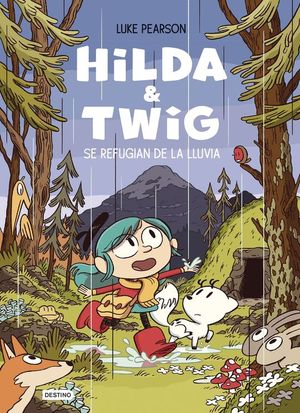 HILDA & TWIG SE REFUGIAN DE LA LLUVIA