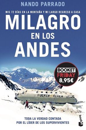 MILAGRO EN LOS ANDES. MIS 72 D�AS EN LA MONTA�A Y MI LARGO REGRESO A CASA