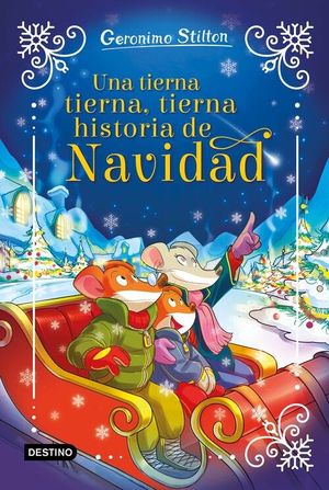 UNA TIERNA, TIERNA, TIERNA HISTORIA DE NAVIDAD. GERNIMO STILTON