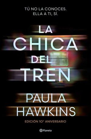 LA CHICA DEL TREN (EDICION 10 ANIVERSARIO)
