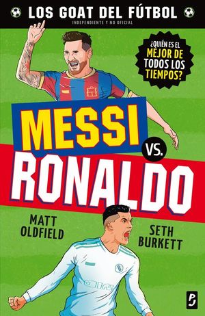 LOS GOAT DEL FUTBOL. MESSI VS. RONALDO