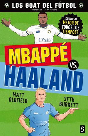 LOS GOAT DEL FUTBOL. MBAPPE VS. HAALAND